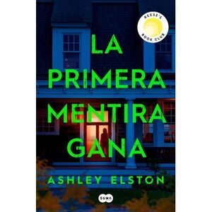 La Primera Mentira Gana / First Lie Wins -- Ashley Elston